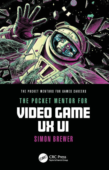 The Pocket Mentor for Video Game UX UI - (Paperback or Softback)