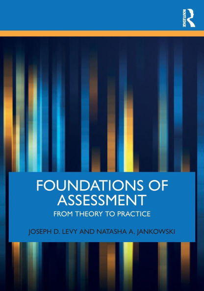 Foundations of Assessment: From Theory to Practice - (Paperback or Softback)