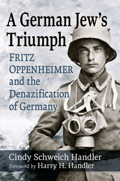 A German Jew's Triumph: Fritz Oppenheimer and the Denazification of Germany