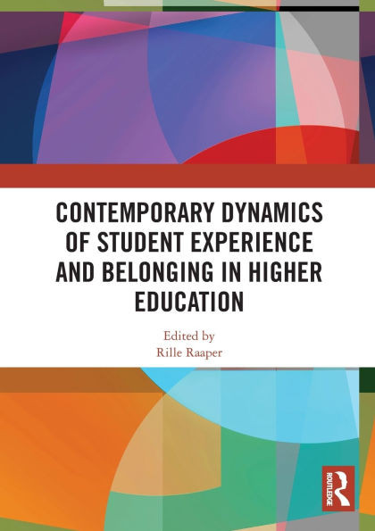 Contemporary Dynamics of Student Experience and Belonging in Higher Education