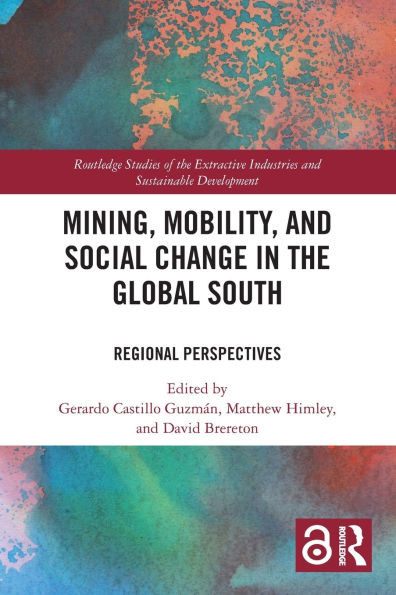 Mining, Mobility, and Social Change in the Global South: Regional Perspectives
