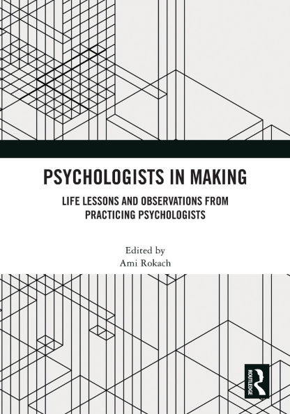 Psychologists in Making: Life Lessons and Observations from Practicing Psychologists