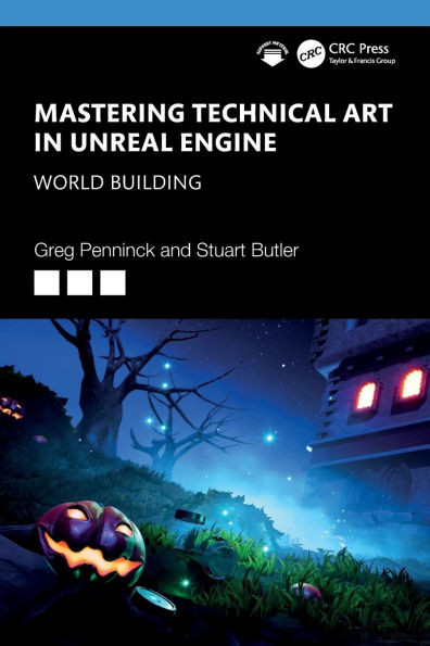 Mastering Technical Art in Unreal Engine: World Building - (Paperback or Softback)