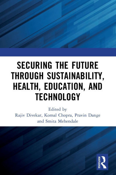 Securing the Future through Sustainability, Health, Education, and Technology - (Paperback or Softback)