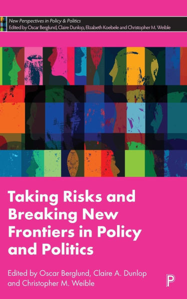 Taking Risks and Breaking New Frontiers in Policy and Politics