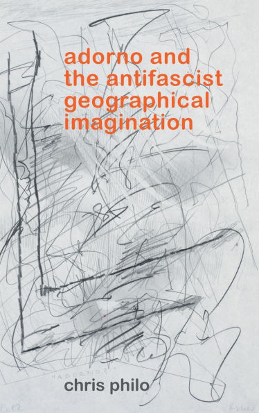 Adorno and the Antifascist Geographical Imagination