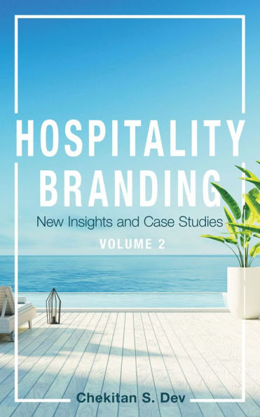 Hospitality Branding, Volume 2: New Insights and Case Studies - (Hardback or Cased Book)