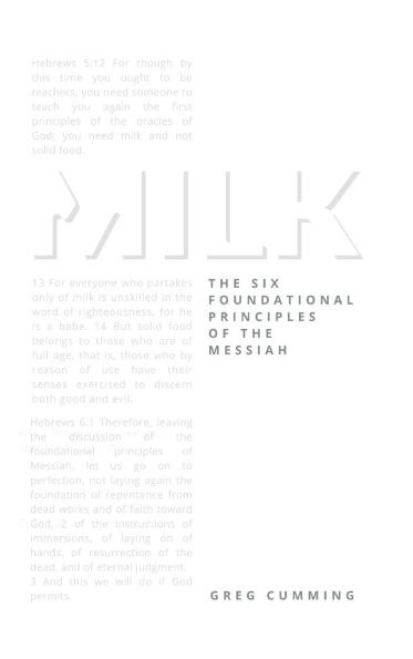 Milk: The Six Foundational Principles of the Messiah