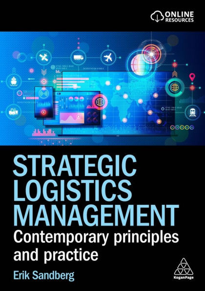 Strategic Logistics Management: Contemporary Principles and Practice - (Hardback or Cased Book)