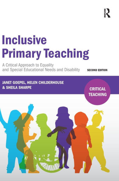 Inclusive Primary Teaching: A critical approach to equality and special educational needs and disability