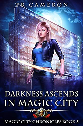 Darkness Ascends In Magic City (Magic City Chronicles)