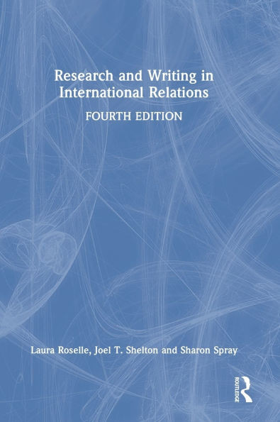 Research and Writing in International Relations - (Hardback or Cased Book)