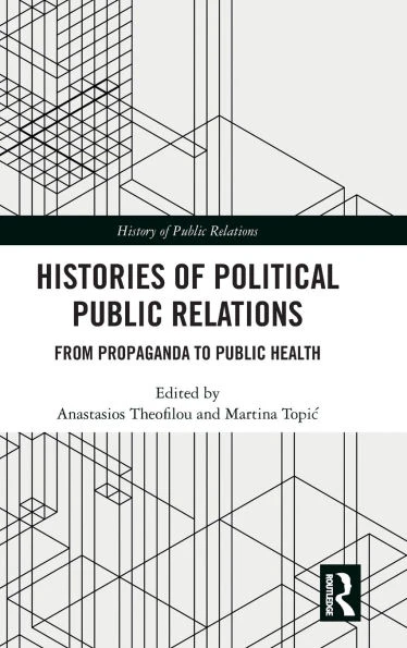 Histories of Political Public Relations: From Propaganda to Public Health