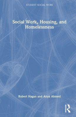 Social Work, Housing, and Homelessness - (Hardback or Cased Book)