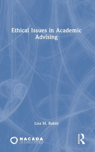 Ethical Issues in Academic Advising - (Hardback or Cased Book)