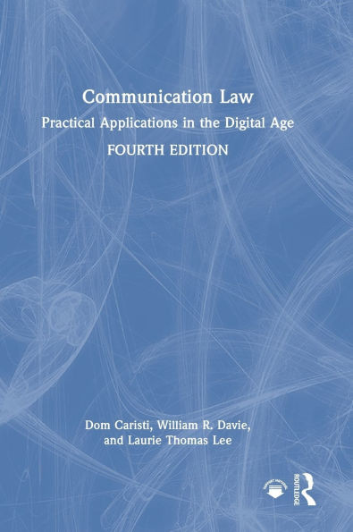 Communication Law: Practical Applications in the Digital Age - (Hardback or Cased Book)