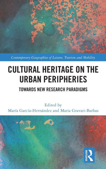 Cultural Heritage on the Urban Peripheries: Towards New Research Paradigms