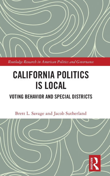 California Politics Is Local: Voting Behavior and Special Districts
