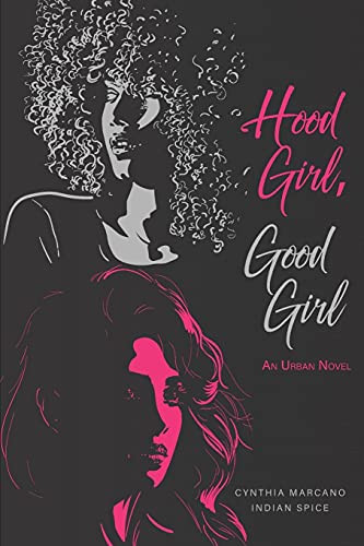 Hood Girl, Good Girl (The Chronicles Of Hood And Good)