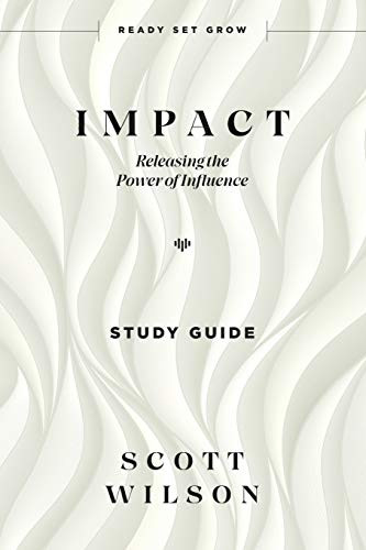 Impact - Study Guide: Releasing The Power Of Influence