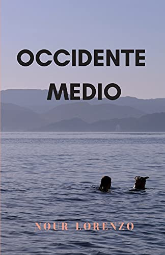 Occidente Medio: Una Historia De Amor (Spanish Edition)