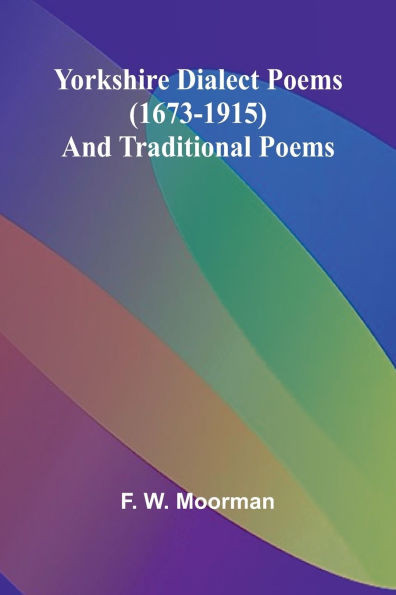Yorkshire Dialect Poems (1673-1915) and traditional poems