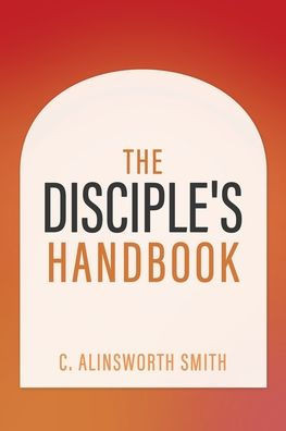 The Disciple's Handbook
