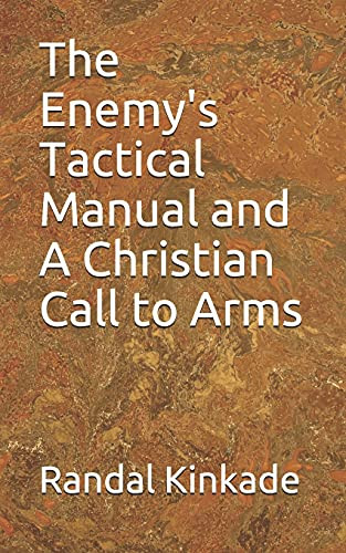 The Enemy'S Tactical Manual And A Christian Call To Arms