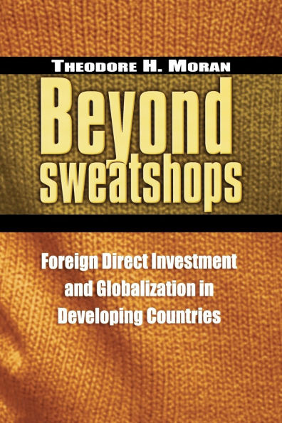 Beyond Sweatshops: Foreign Direct Investment and Globalization in Developing Countries
