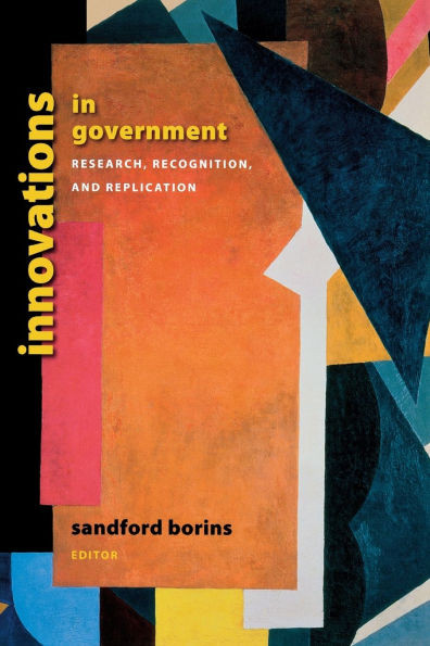Innovations in Government: Research, Recognition, and Replication