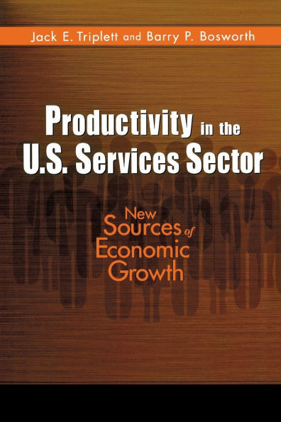 Productivity in the U.S. Services Sector: New Sources of Economic Growth