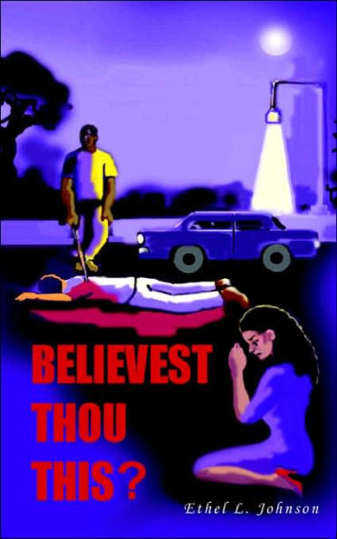 Believest Thou This?