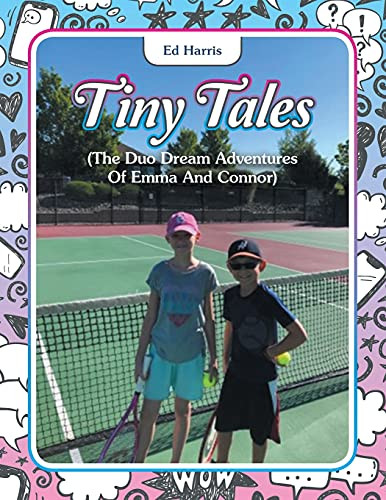 Tiny Tales: (The Duo Dream Adventures Of Emma And Connor)