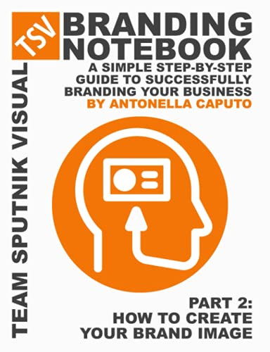 Branding Notebook - Part 2 How To Create Your Brand Image