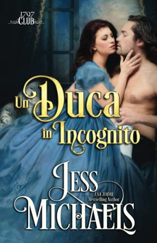 Un Duca In Incognito (Il Club Del 1797) (Italian Edition)