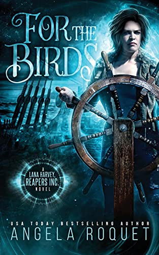 For The Birds (Lana Harvey, Reapers Inc.) - 9781951603083