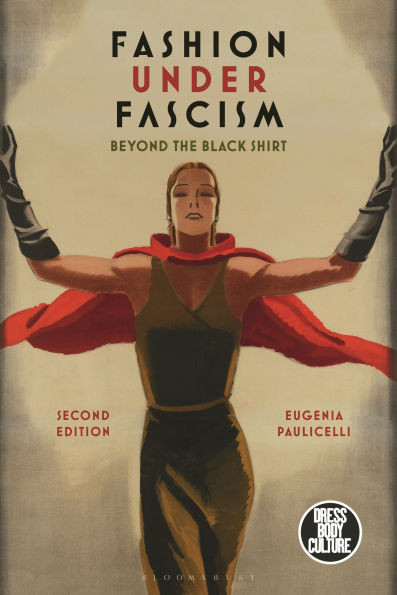 Fashion Under Fascism: Beyond the Black Shirt