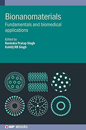 Bionanomaterials: Fundamentals And Biomedical Applications