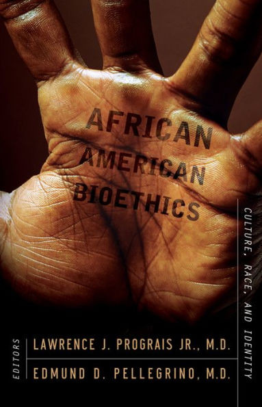 African American Bioethics: Culture, Race, and Identity