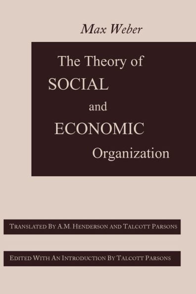 The Theory of Social and Economic Organization