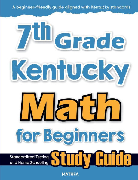 7th Grade Kentucky Math for Beginners: Standardized Testing and Home Schooling Study Guide