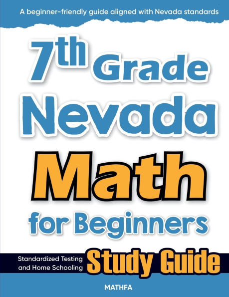 7th Grade Nevada Math for Beginners: Standardized Testing and Home Schooling Study Guide