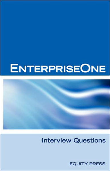 Oracle Jde / Enterpriseone Interview Questions, Answers, and Explanations: Enterpriseone Certification Review