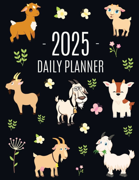 Goat Planner 2025: Daily Organizer: January-December (12 Months) Beautiful Agenda with Cute Farm Animals