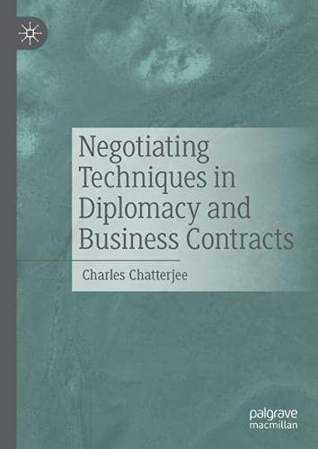 Negotiating Techniques In Diplomacy And Business Contracts