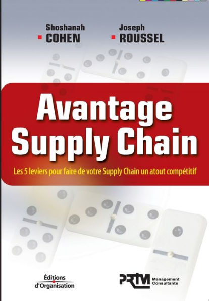 Avantage Supply Chain: Les 5 leviers pour faire de votre Supply Chain un atout compÃ©titif