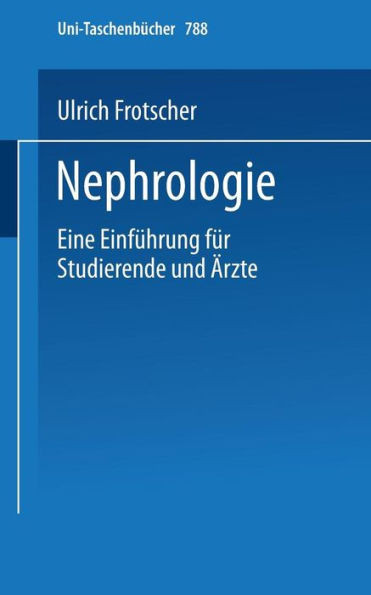 Nephrologie: Eine EinfÃ¼hrung FÃ¼r Studierende Und Ã„rzte