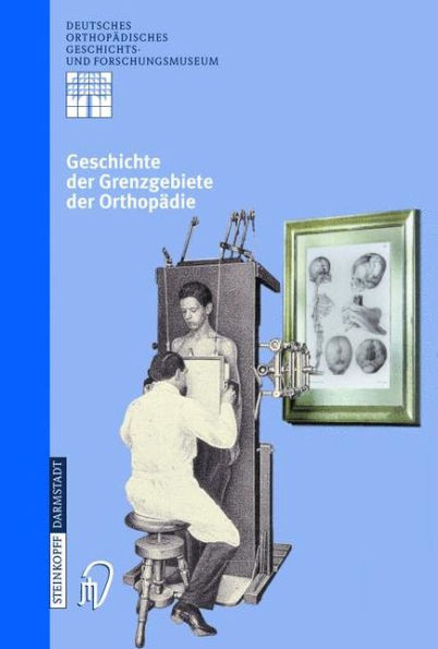 Geschichte Der Grenzgebiete Der OrthopÃ¤die