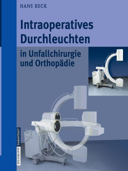 Intraoperatives Durchleuchten in Unfallchirurgie Und OrthopÃ¤die
