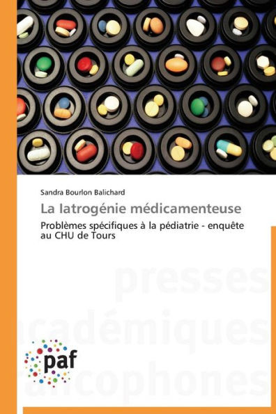 La Iatrogénie Médicamenteuse